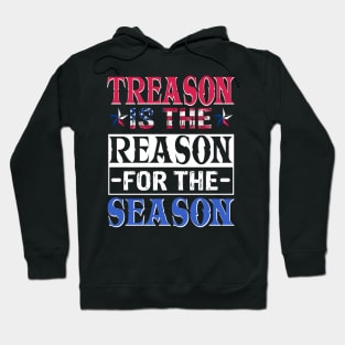 Treason Is The Reason For The Season Hoodie